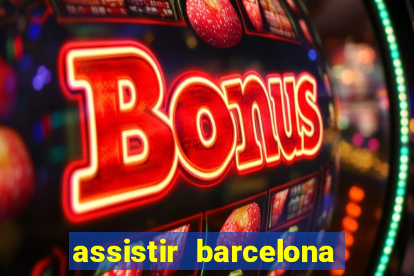 assistir barcelona x real madrid ao vivo futemax